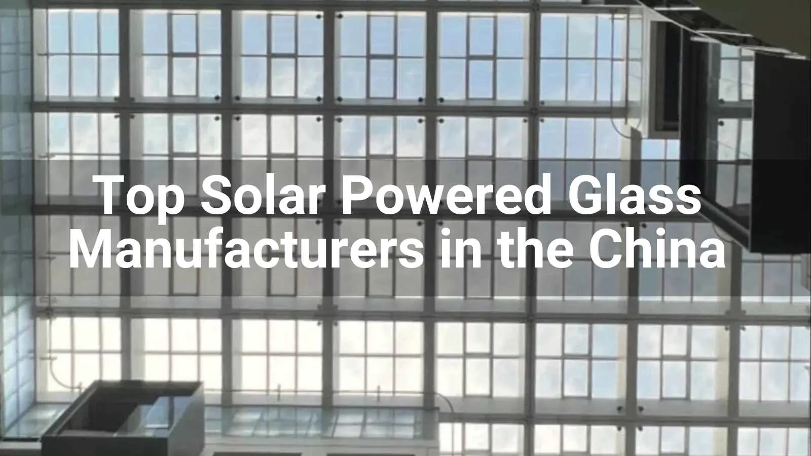 photovoltaic glass manufacturers 